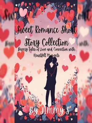 cover image of Sweet Romance Short Story Collection